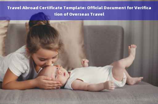 Travel Abroad Certificate Template: Official Document for Verification of Overseas Travel